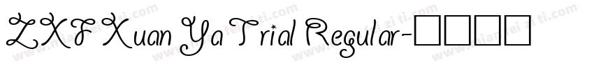 ZXF Xuan Ya Trial Regular字体转换